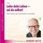Lebe dein Leben - Sei du selbst!, Audio-CD