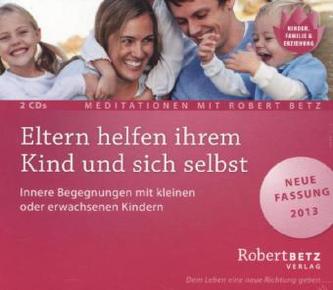 Eltern helfen ihrem Kind und sich selbst, 2 Audio-CDs