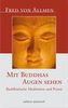 Mit Buddhas Augen sehen