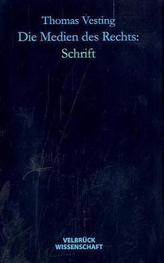 Die Medien des Rechts: Schrift