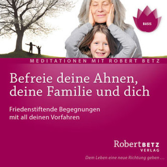 Befreie deine Ahnen, deine Familie und dich, 2 Audio-CDs