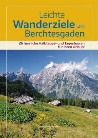 Leichte Wanderziele um Berchtesgaden