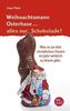 Weihnachtsmann Osterhase ... alles nur Schokolade?