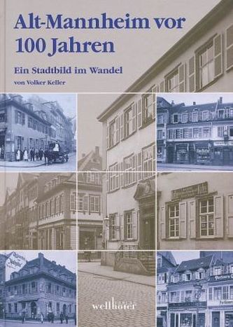 Alt-Mannheim vor 100 Jahren