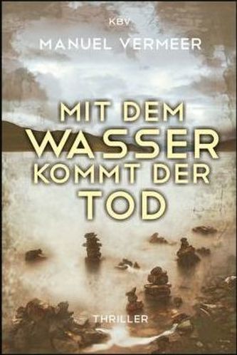 Mit dem Wasser kommt der Tod