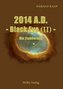 2014 A.D. - Black Eye - Die Etablierung