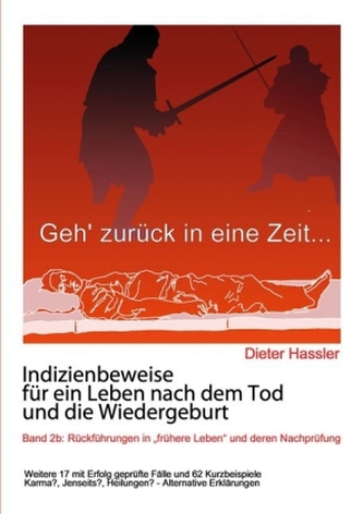 Indizienbeweise für ein Leben nach dem Tod und die Wiedergeburt. Bd.2b