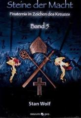 Steine der Macht, Finsternis im Zeichen des Kreuzes