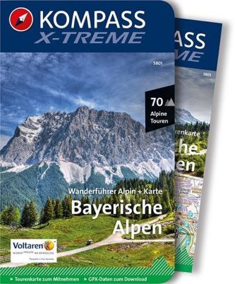 KOMPASS X-treme Wanderführer Bayerische Alpen, m. 1 Karte