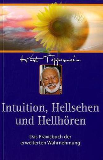 Intuition, Hellsehen und Hellhören