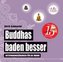 Buddhas baden besser, Badebuch