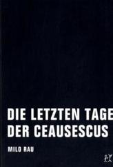 Die letzten Tage der Ceausescus
