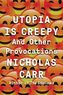 Utopia is Creepy