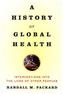 A History of Global Health