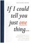 If I Could Tell You Just One Thing...