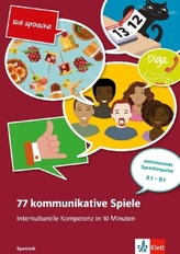 77 kommunikative Spiele - Interkulturelle Kompetenz in 10 Minuten - Spanisch