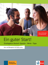 Ein guter Start! - Kurs- und Übungsbuch mit Audios online, Ausgabe einsprachig Deutsch
