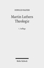 Martin Luthers Theologie