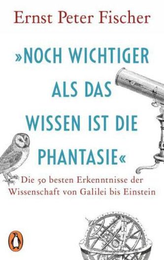 'Noch wichtiger als das Wissen ist die Phantasie'