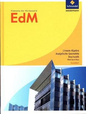Lineare Algebra / Analytische Geometrie / Stochastik Grundfach: Schülerband