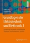 Grundlagen der Elektrotechnik und Elektronik. Bd.3