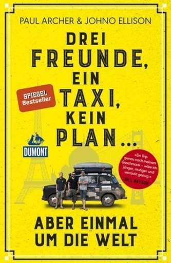DuMont Welt - Menschen - Reisen Drei Freunde, ein Taxi, kein Plan ...