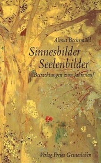 Sinnesbilder, Seelenbilder