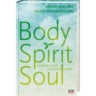 Body, Spirit, Soul