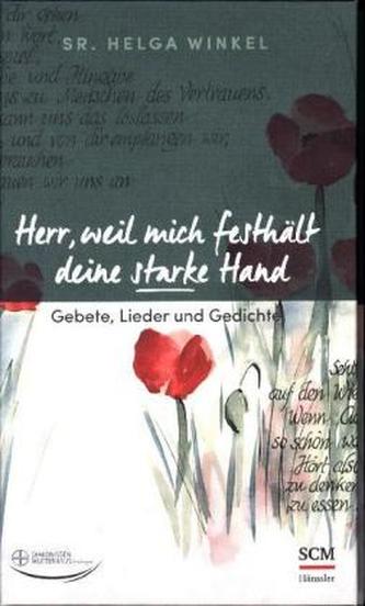 Herr, weil mich festhält deine starke Hand