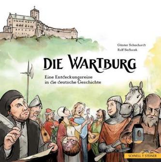 Die Wartburg - eine Entdeckungsreise in die deutsche Geschichte
