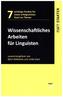 Wissenschaftliches Arbeiten für Linguisten
