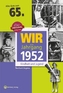 Wir vom Jahrgang 1952 - Kindheit und Jugend