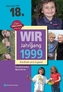 Wir vom Jahrgang 1999 - Kindheit und Jugend