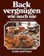 Backvergnügen wie noch nie