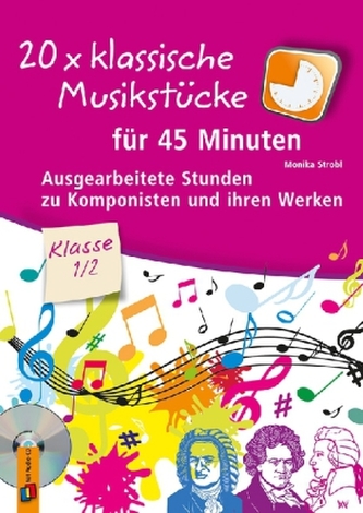 20 x klassische Musikstücke für 45 Minuten - Klasse 1/2, m. Audio-CD