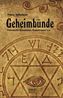 Geheimbünde - Freimaurer, Illuminaten, Rosenkreuzer u.a.