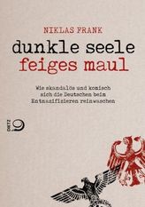 Dunkle Seele, feiges Maul