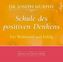 Schule des positiven Denkens - Für Wohlstand und Erfolg, 1 Audio-CD