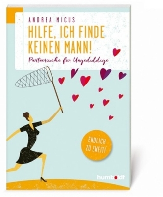 Hilfe, ich finde keinen Mann