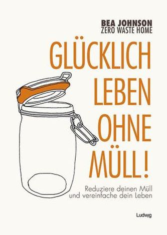 Glücklich leben ohne Müll!