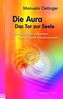 Die Aura, Das Tor zur Seele