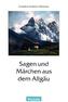 Sagen und Märchen aus dem Allgäu