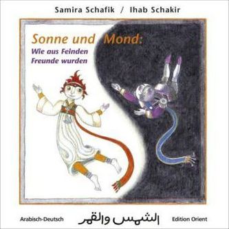 Sonne und Mond: Wie aus Feinden Freunde wurden, Deutsch-Arabisch