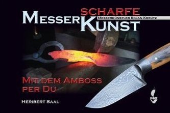 Messerscharfe Kunst - Mit dem Amboss per Du