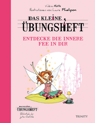 Das kleine Übungsheft - Entdecke die innere Fee in dir