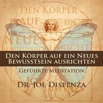 Den Körper auf ein neues Bewusstsein ausrichten, 1 Audio-CD