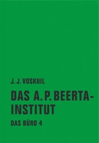Das Büro, Das A. P. Beerta-Institut