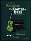 Melodien für Kontrabass von Bach bis Holst, m. Audio-CDs