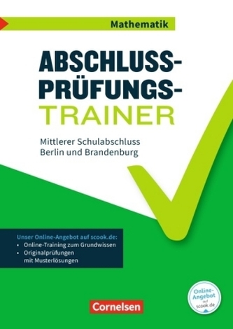 Abschlussprüfungstrainer Mathematik - Berlin und Brandenburg 10. Schuljahr - Mittlerer Schulabschluss