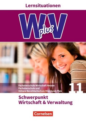 Pflichtbereich 11 - Wirtschaft & Verwaltung, Arbeitsbuch mit Lernsituationen